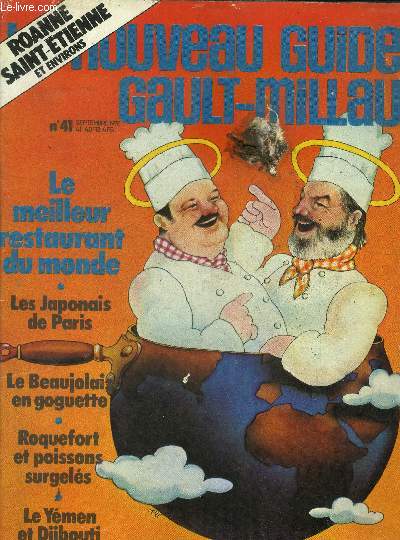 Le nouveau Guide Gault-Millau - Magazine n 41 - Septembre 1972 : Le meilleur restaurant du monde - Les Japonais de Paris - Le Beaujolais en goguette - Roquefort et poissons surgels - le Ymen et Djibouti - Chasss  l'tranger. Italie : une abbaye-htel