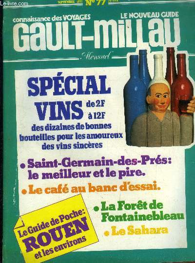 Le nouveau Guide Gault-Millau - Magazine n° 77 - Septembre 1975 :Spécial vins de 2F à 12F des dizaines de bonnes bouteilles pour les amoureux des vins sincères Saint-Germain-des-Prés : le meilleur et le pire -Le café au banc d'essai - etc.