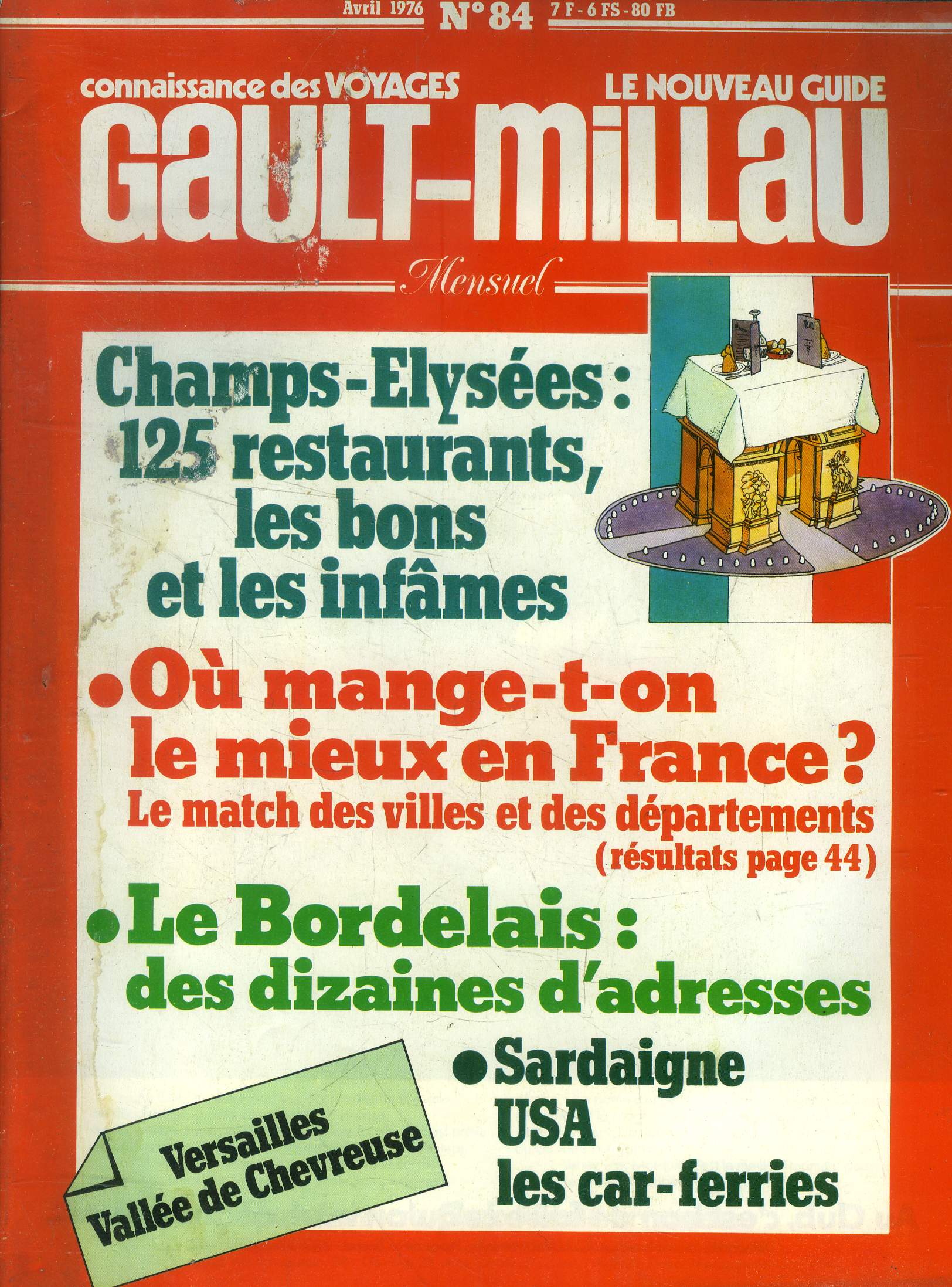 Le nouveau Guide Gault-Millau - Magazine n 84 - Avril 1976: Champs-Elyses : 125 restaurants, les bons et les infmes - O mange-t-on le mieux en France ? : le match des villes et des dpartements - le Bordelais : des dizaines d'adresses - Sardaigne