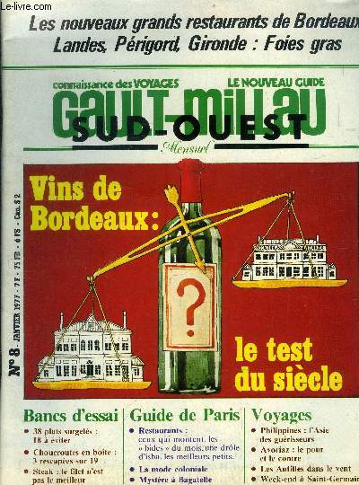 Le nouveau Guide Gault-Millau Sud-Ouest n° 8 - janvier 1977 : Vins de Bordeaux : le test du siècle 38 plats surgelés : 18 à éviter - Steak : le filet n'est pas le meilleur - La mode coloniale - Mystère à bagatelle,etc.