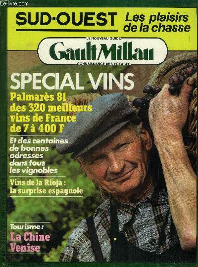Le nouveau Guide Gault-Millau Sud-Ouest n° 64 - Septembre 1981 : Spécial vins : Palmarès 81 des 320 meilleurs vins de France de 7 à 400 F - Vins de la Rioja : la surprise espagnole - la Chine - Venise - lalou Bize-Leroy : un déjeuner en Bourgogne,etc.