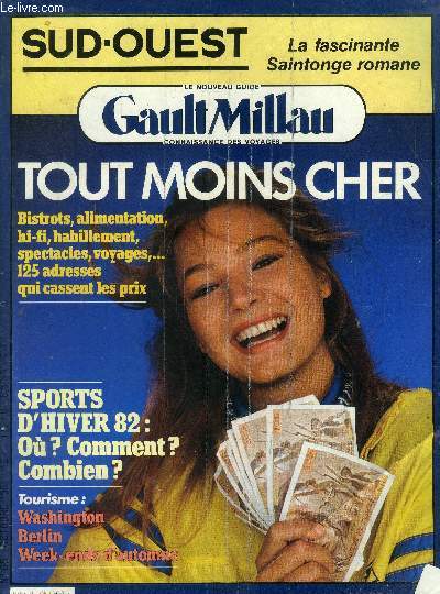 Le nouveau Guide Gault-Millau Sud-Ouest n° 65 - Octobre 1981 : Les Parisiens qui font Paris - Recettes : Du gibier à la casserole - Banc d'essai : les camemberts - Vins : les bouteilles du mois,etc.