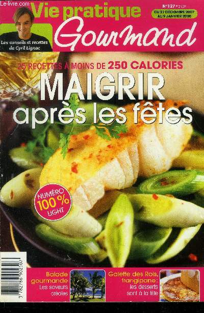 Vie pratique gourmand n127 - Du 27 dcembre 2007 au 9 Janvier 2008 :