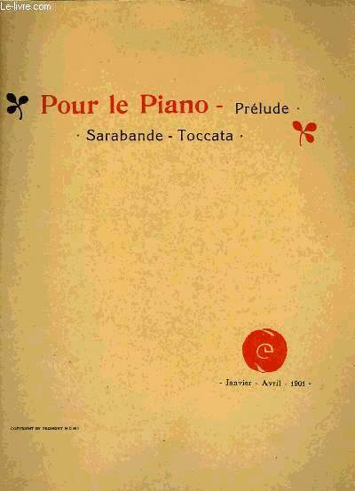 POUR LE PIANO, PRELUDE, SARABANDE, TOCCATA