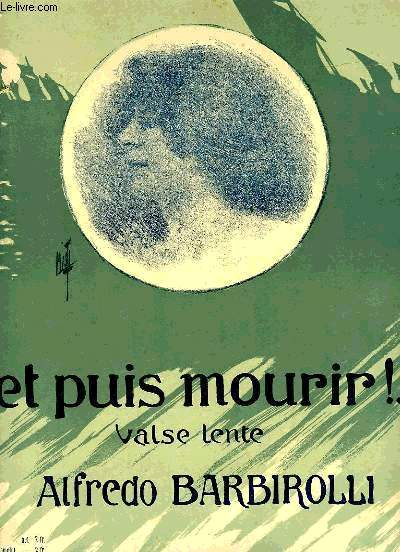 ET PUIS MOURIR !..