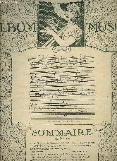 ALBUM MUSICA - N102 : L'ANCETRE + PANTAGRUEL + LE DOULOUREUX MENSONGE + DEUX VALSES + L'OISEAU FEE + FEUILLET D'ALBUM + RHODOPE.