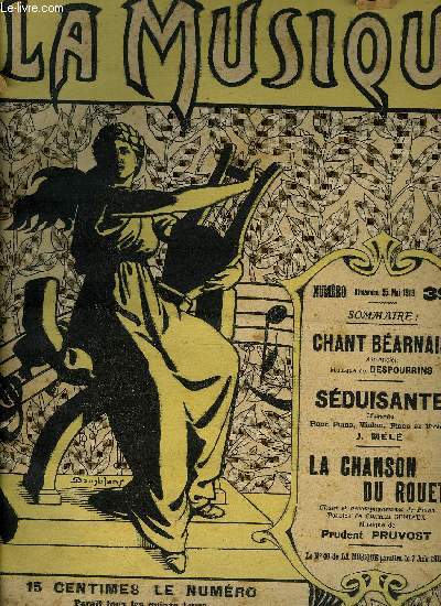 LA MUSIQUE - N39 : CHANT BEARNAIS - POUR PIANO ET CHANT AVEC PAROLES + SEDUISANTE - PIANO + LA CHANSON DU ROUET - POUR PIANO ET CHANT AVEC PAROLES.