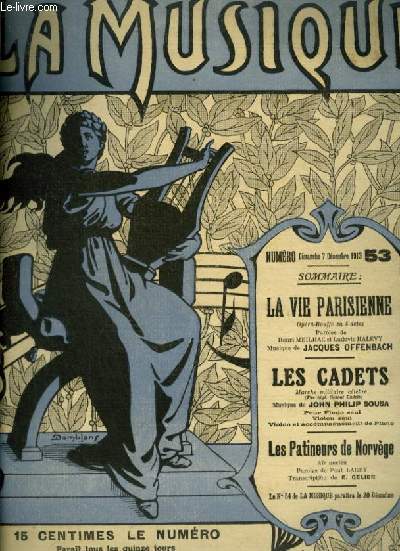 LA MUSIQUE N53 : LA VIE PARISIENNE - PIANO ET CHANT AVEC PAROLES + LES CADETS - PIANO + LES PATINEURS DE NORVEGE - PIANO ET CHANT AVEC PAROLES + LEC CADETS - VIOLON.