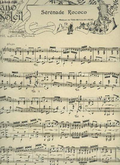 PIANO SOLEIL - N17 DU 27 OCTOBRE 1901 : SERENADE ROCOCO + PHILEMON ET BAUCIS PRIMA ET SECONDA + LE ROITELET.