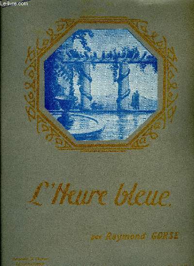 L'HEURE BLEUE - GORSE Raymond - 1929 - Afbeelding 1 van 1