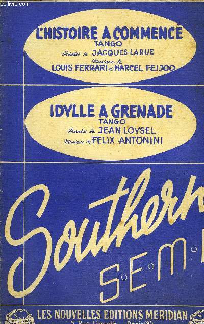L'HISTOIRE A COMMENCE / IDYLLE A GRENADE