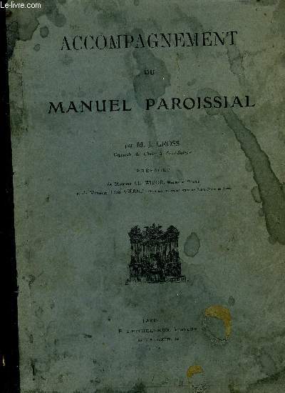 ACCOMPAGNEMENT DU MANUEL PAROISSIAL EN USAGE A SAINT-SULPICE