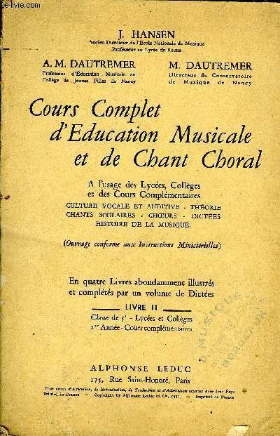 COURS COMPLET D'EDUCATION MUSICALE ET DE CHANT CHORAL - LIVRE II