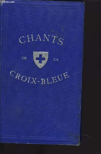 CHANTS DE LA CROIX-BLEUE