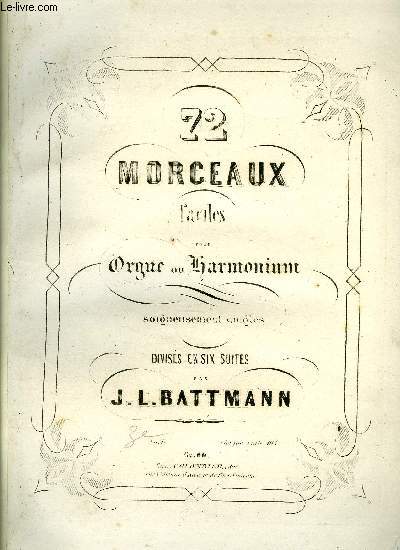 3EME PARTIE DE 72 MORCEAUX FACILES POUR ORGUE OU HARMONIUM