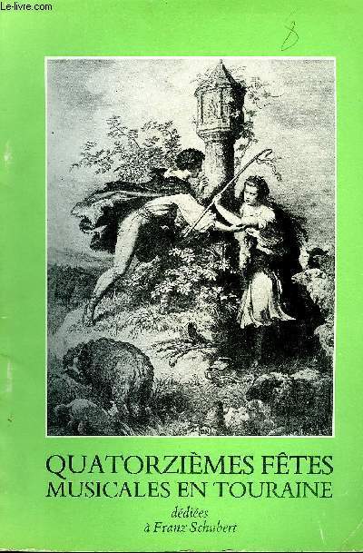 PROGRAMME DE LA QUATORZIEMES FTES MUSICALES EN TOURAINE DEDIEES A FRANZ SCHUBERT