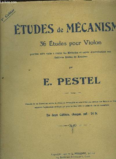 ETUDES DE MECANISME 36 ETUDES POUR VIOLON pouvant faire suite  toutes les mthodes et servir d(introduction aux clbres tudes de Kreutzer 1ER CAHIER