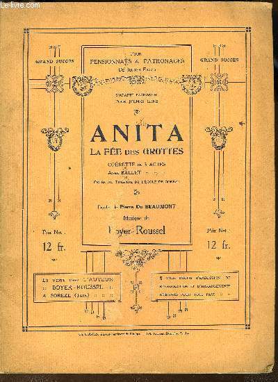 ANITA LA FEE DES GROTTES oprette en trois actes avec ballet POUR PENSIONNATS & PATRONNAGES DE JEUNES FILLES