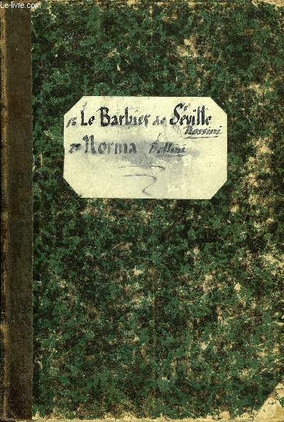 LE BARBIER DE SEVILLE opra en trois actes/NORMA opra en trois actes POUR PIANO SEUL