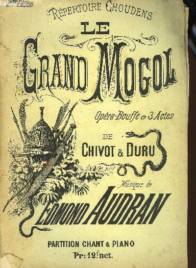 LE GRAND MONGOL opra bouffe en 3 Actes 2me EDITION partition chant & piano