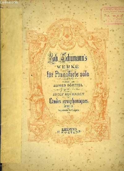 WERKE fr pianoforte solo revidiert von Alfred Dorffel, mit fiugersatz versehen von Adolf Ruthardt. ETUDES SYMPHONIQUES OPUS 13.