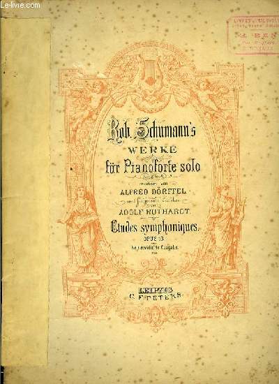 WERKE fr pianoforte solo revidiert von Alfred Dorffel, mit fiugersatz versehen von Adolf Ruthardt. ETUDES SYMPHONIQUES OPUS 13.