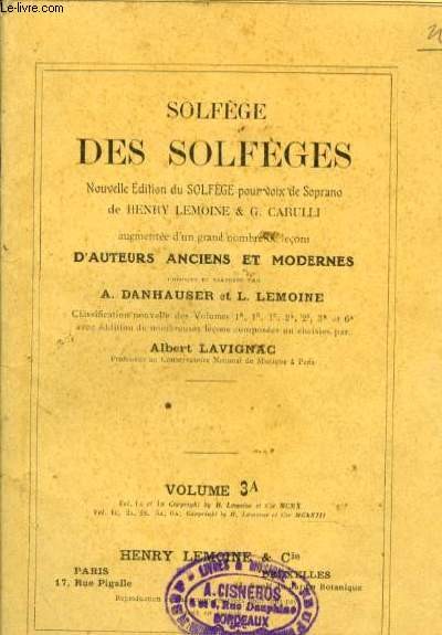 SOLFEGE DES SOLFEGES VOLUME3A nouvelle dition du solfge pour voix de soprano argumente de grand nombres de leons d'auteurs anciens et modernes.
