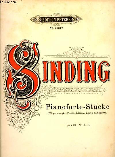 PIANOFORTE-STUCKE (allegro energico, Feuille d'album, Tempo di Menuetto) OP.31 N1-3