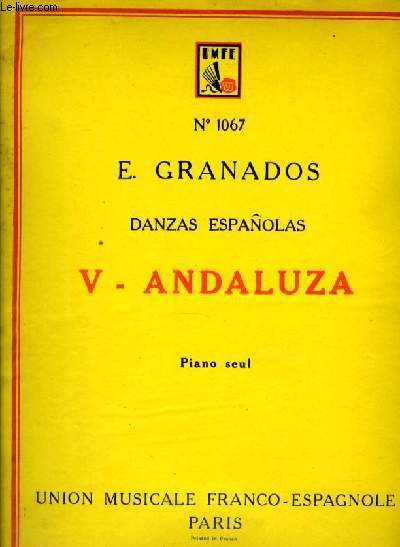 DANZAS ESPANOLAS V- ANDALUZA pour piano seul N1067