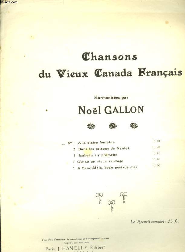 CHANSONS DU VIEUX CANADA FRANCAIS N 1 A LA CLAIRE FONTAINE
