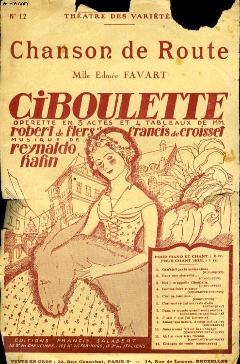 CIBOULETTE OPERA EN 3 ACTES ET 4 TABLEAUX.  CHANSON DE ROUTE