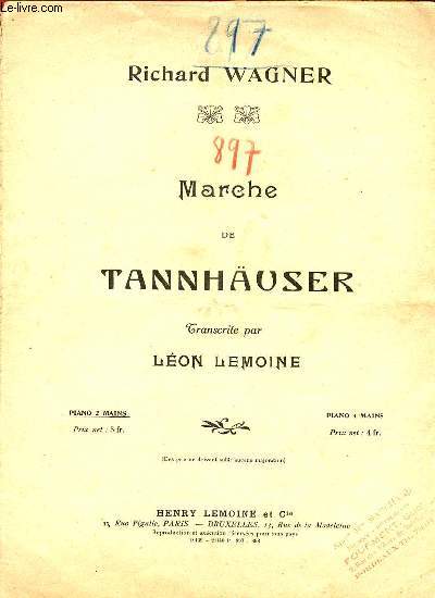 MARCHE DE TANNHUSER TRANSCRIT POUR PIANO PAR LEON LEMOINE.