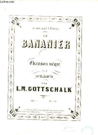 LE BANANIER CHANSON NEGRE POUR LE PIANO. OP. 5.