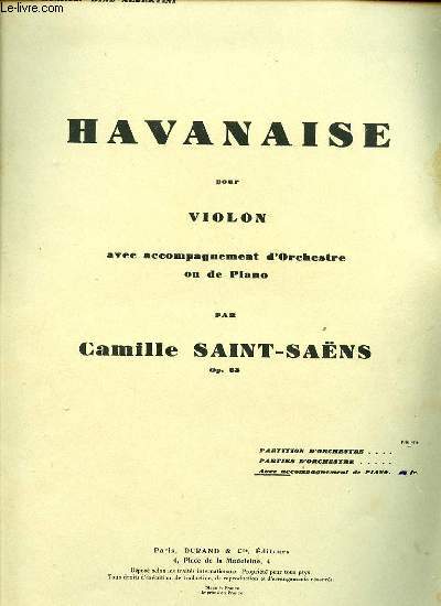 HAVANAISE POUR VIOLON AVEC ACCOMPAGNEMENT D'ORCHESTRE OU DE PIANO.