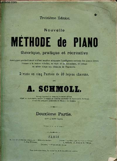 NOUVELLE METHODE DE PIANO THEORIQUE, PRATIQUE ET RECREATIVE. DEUXIEME PARTIE.