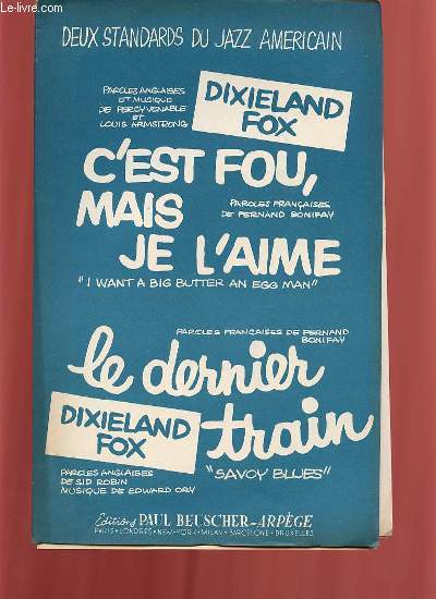 C'EST FOU MAIS JE L'AIME (I WANT A BIG BUTTER AND EGG MAN).