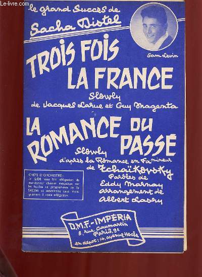 ROMANCE DU PASSE / TROIS FOIS LA FRANCE.