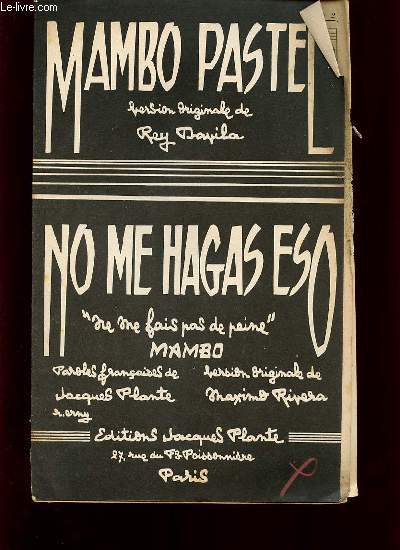 NO ME HAGAS ESA (NE ME FAIS PAS DE PEINE) MAMBO LENT / MAMBO PASTEL.