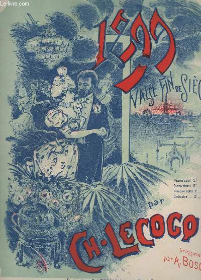 1899 - VALSE FIN DE SIECLE - POUR PIANO.