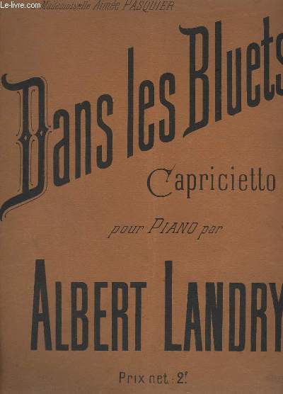 DANS LES BLUETS - OP.103 + BELLE DE MAI + PAR UN MATIN CLAIR... + LA SAINT HUBERT + AUBADE FLEURIE.