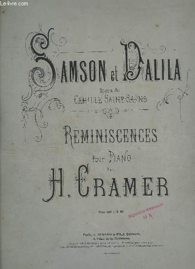 SAMSON ET DALILE - OPERA DE C. SINT-SAENS - REMINISCENCES POUR PIANO.