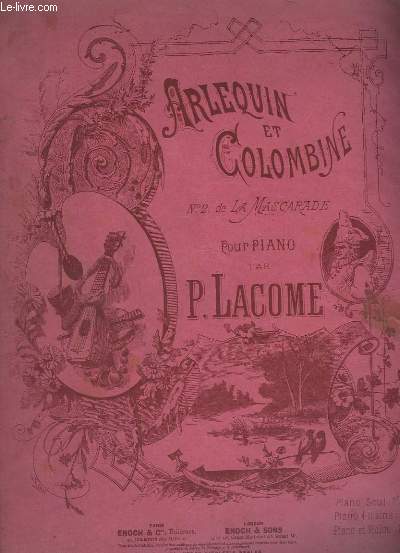 ARLEQUIN ET COLOMBINE - N2 : MASCARADE, AIRS DE BALLET EN SUITE D'ORCHESTRE - DIVERTISSEMENT POUR PIANO.