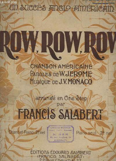 ROW, ROW, ROW - UN SUCCES ANGLO AMERICAIN - POUR PIANO.