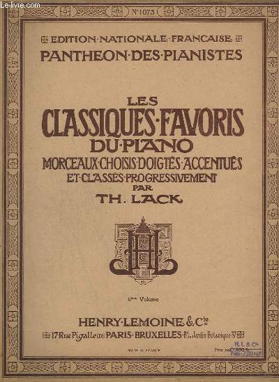 LES CLASIQUES FAVORIS DU PIANO - 6 VOLUME - N1073 - LA CHASSE + IMPROMPTU + VALSE EN UT + THEME ET VARIATIOS DE LA SONATE + IMPROMPTU EN MIB + ROMANCE + POLONAISE ....