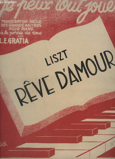 JE PEUX TOUT JOUER - N 44 : REVE D'AMOUR - POUR PIANO.