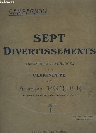 SEPT DIVERTISSEMENTS - TRANSCRITS ET ARRANGES POUR CLARINETTE.