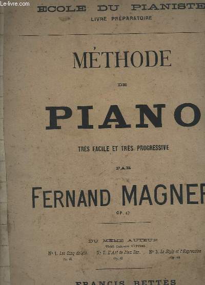 METHODE DE PIANO TRES FACILE ET TRES PROGRESSIVE - OP. 47.
