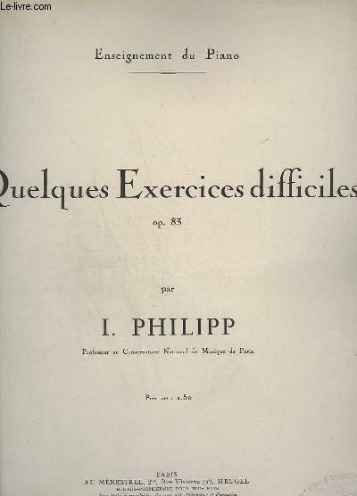 QUELQUES EXERCICES DIFFICILES - POUR PIANO - OP.83.