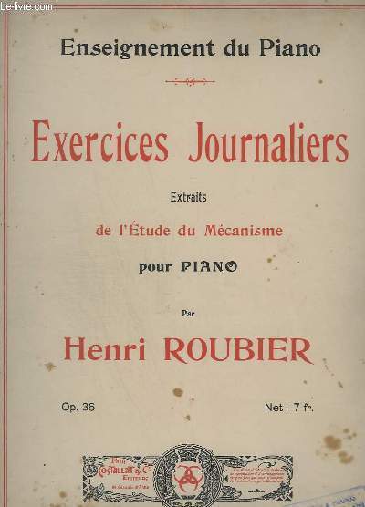 EXERCICES JOURNALIERS - EXTRAITS DE L'ETUDE DU MECANISME POUR PIANO - OP.36.