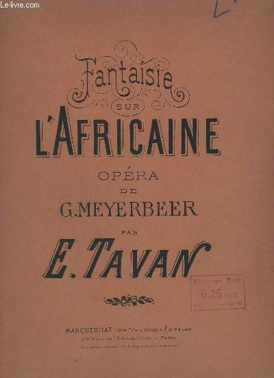FANTAISIE SUR L'AFRICAINE + OPERA DE G. MEYERBEER.